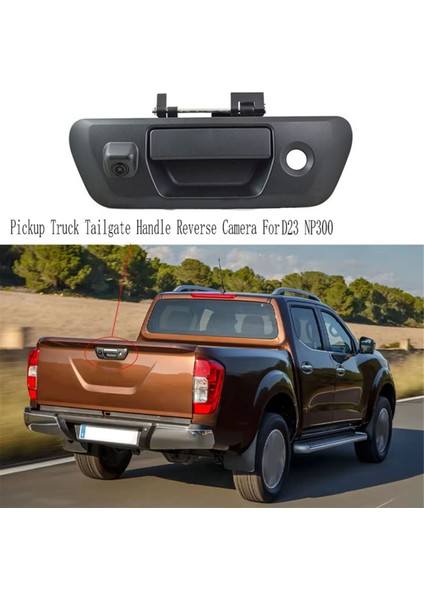 Pickup Kamyon Bagaj Kapağı Tutamaç Ters Kamera Nissan Navara D23 NP300 2015-2020 Için (Yurt Dışından) fiyatları