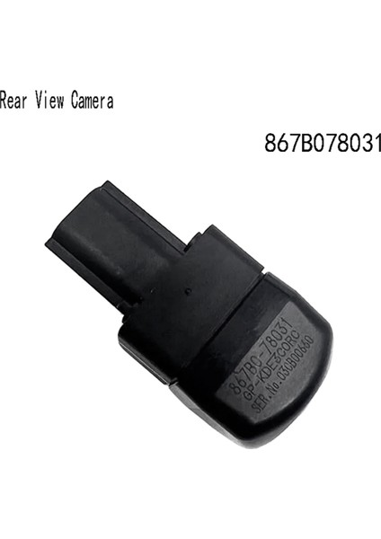 867B078031 Toyota Lexus NX300 NX300H 2018-2020 Park Yardım Kamerası Için Arka Görünüm Kamerası (Yurt Dışından) fiyatları