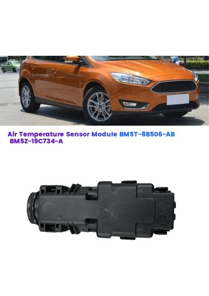 Araba Hava Sıcaklık Sensörü Modülü BM5T-8B506-AB BM5Z-19C734-A Ford Focus C-Max Escape Transit 12-19 Nem Sensörü (Yurt Dışından) fiyatları