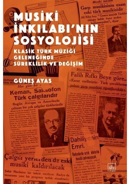 Musiki Inkılabı’nın Sosyolojisi - Klasik Türk Müziği Geleneğinde Süreklilik ve Değişim