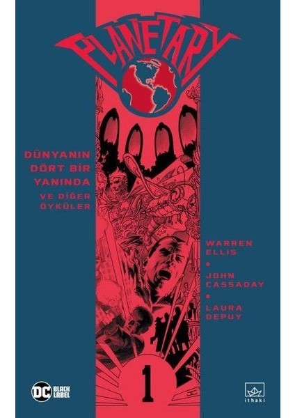 Planetary Cilt 1 - Dünyanın Dört Bir Yanında ve Diğer Öyküler