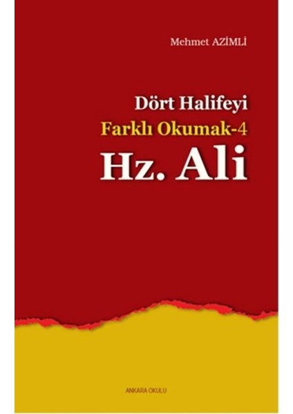 Dört Halifeyi Farklı Okumak 4 - Hz. Ali