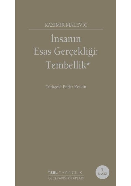 Insanın Esas Gerçekliği :tembellik