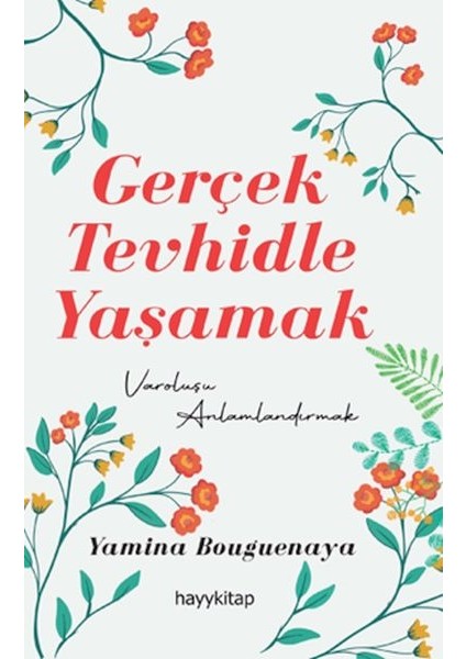 Gerçek Tevhidle Yaşamak