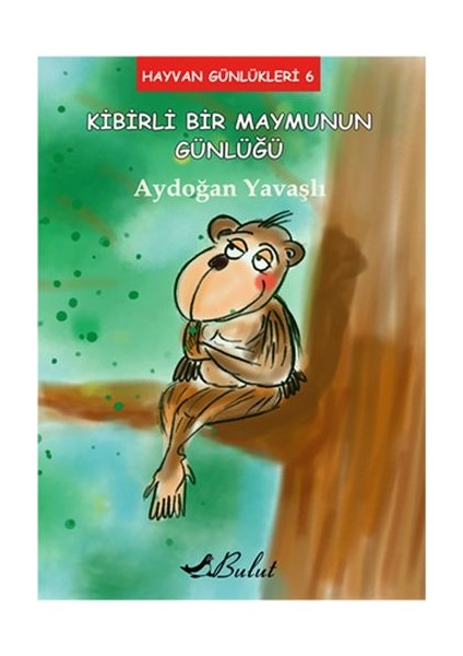 Hayvan Günlükleri 6 - Kibirli Bir Maymunun Günlüğü