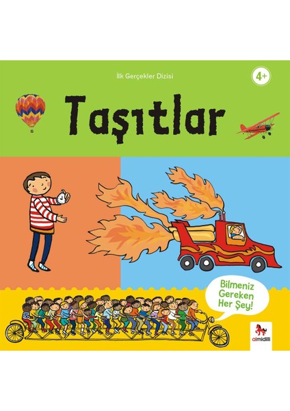 Ilk Olağanüstü Gerçekler - Taşıtlar