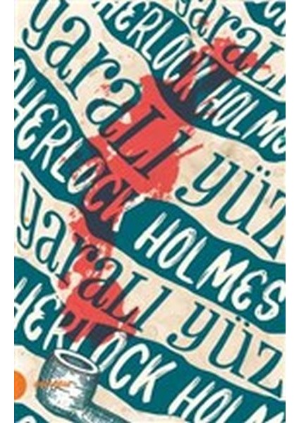 Sherlock Holmes 3 - Yaralı Yüz