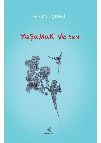Yaşamak ve Sen