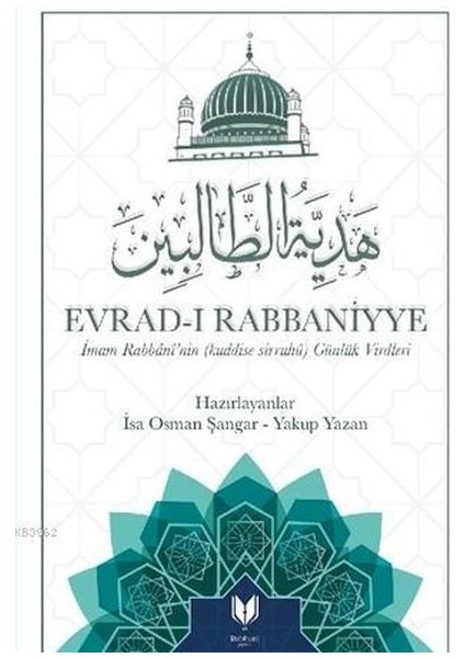 Evrad-I Rabbaniyye; Imam Rabbani'nin (Kuddise Sirruhü) Günlük Virdleri