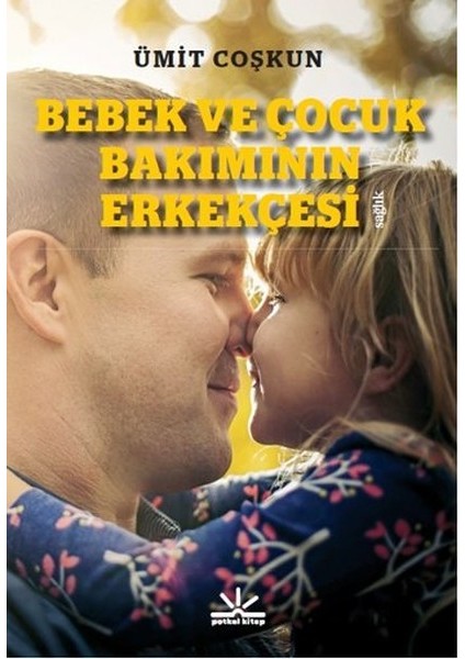 Bebek ve Çocuk Bakımının Erkekçesi