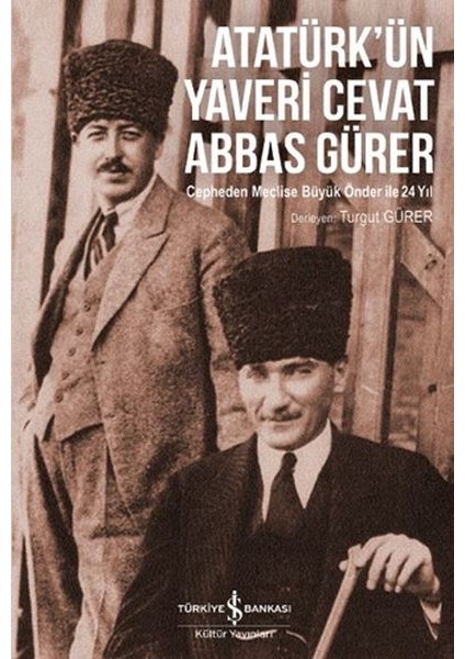 Atatürk'ün Yaveri Cevat Abbas Gürer