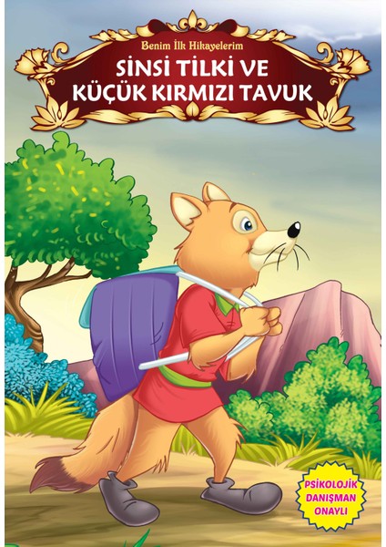 Sinsi Tilki ve Küçük Kırmızı Tavuk - Benim Ilk Hikayelerim