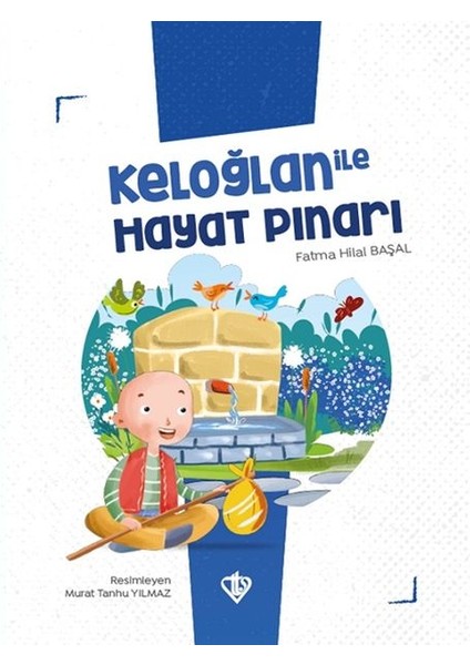 Keloğlan Ile Hayat Pınarı