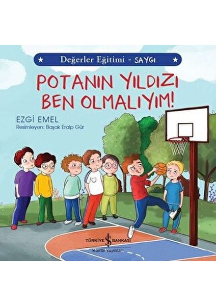 Potanın Yıldızı Ben Olmalıyım! - Değerler Eğitimi Saygı