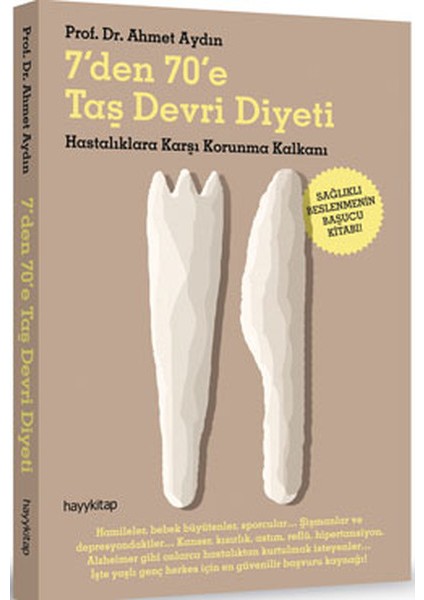 7'den 70'e Taş Devri Diyeti Hastalıklara Karşı Korunma Kalkanı
