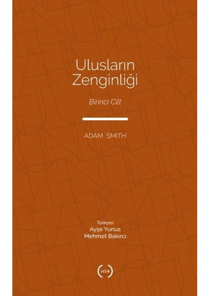 Ulusların Zenginliği Cilt 1