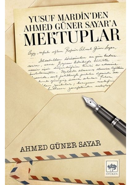 Yusuf Mardin’den Ahmed Güner Sayar’a Mektuplar