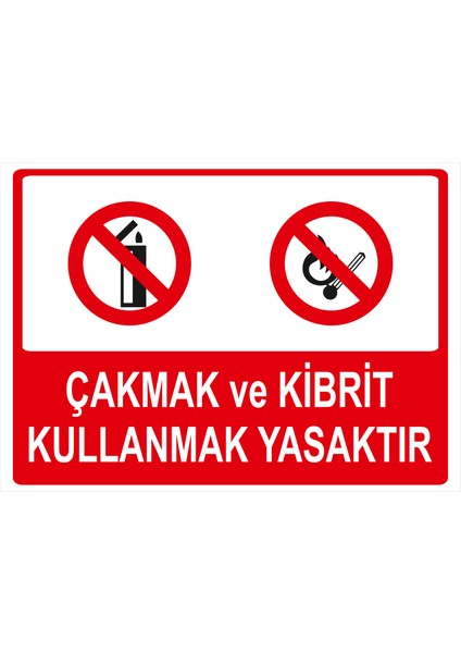 Çakmak ve Kibrit Kullanmak Yasaktır Isg Uyarı Levhası fiyatları
