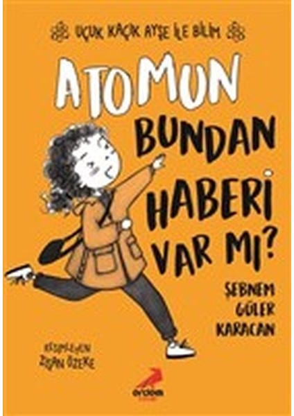 Atomun Bundan Haberi Var Mı? - Uçuk Kaçık Ayşe ile Bilim 3