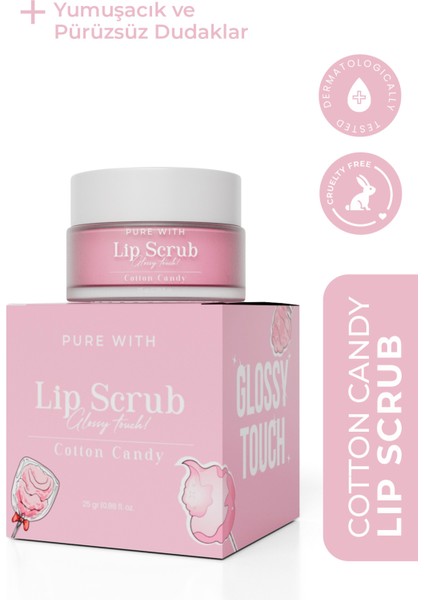 Purewith Glossy Touch Lip Scrub Pamuk Şeker Aromolı Nemlendirici ve Besleyici Dudak Peelingi 25 gr