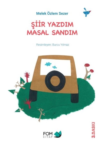 Şiir Yazdım Masal Sandım