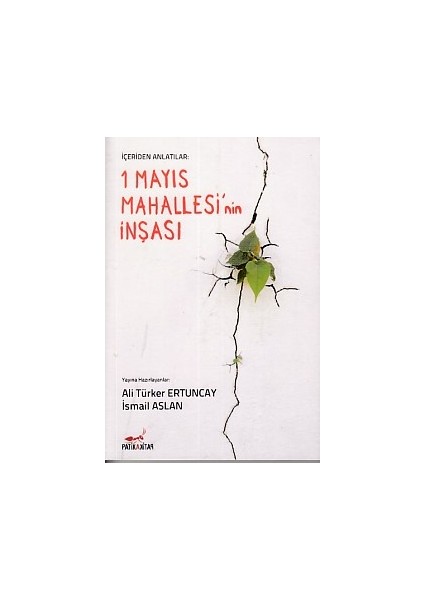 Içeriden Anlatılar: 1 Mayıs Mahallesi 'nin Inşası