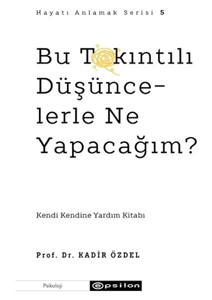 Bu Takıntılı Düşüncelerle Ne Yapacağım?