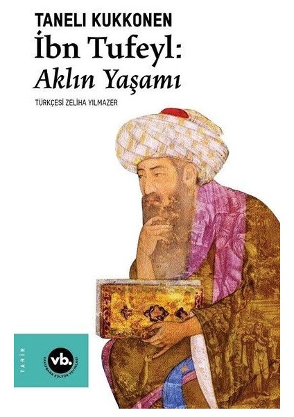 Ibn Tufeyl - Aklın Yaşamı