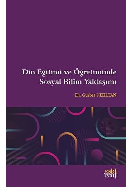 Din Eğitimi ve Öğretiminde Sosyal Bilim Yaklaşımı