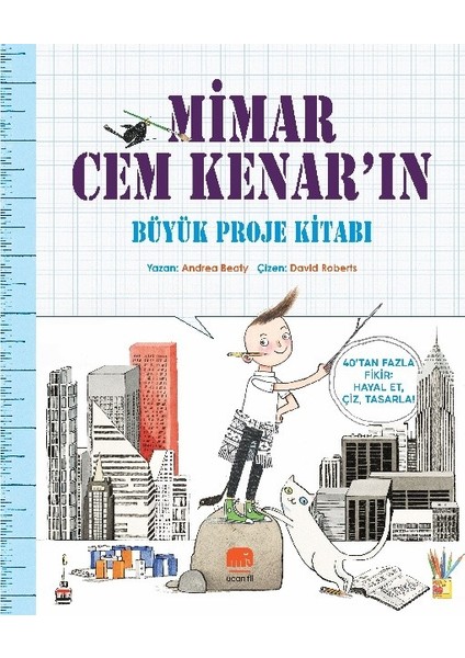Mimar Cem Kenar'ın Büyük Proje Kitabı - Andrea Beaty