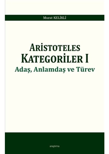 Aristoteles Kategoriler 1 - Adaş, Anlamdaş ve Türev