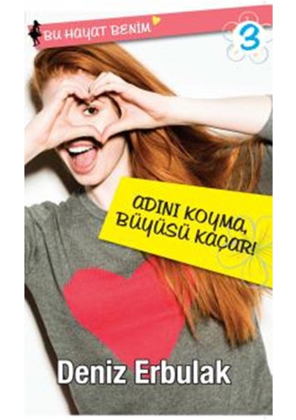 Adını Koyma, Büyüsü Kaçar! / Bu Hayat Benim 3