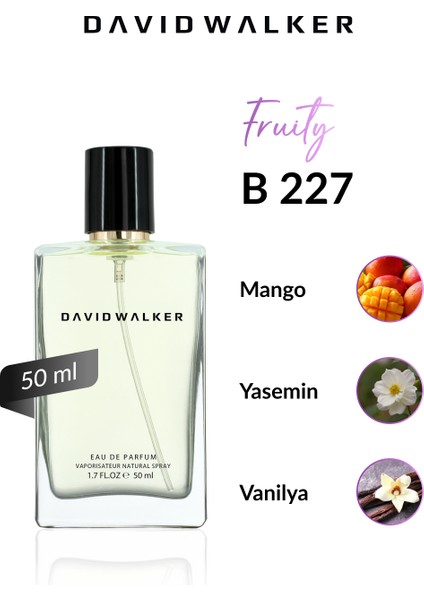 B227 Famous 50 ml Kadın Parfüm | Fruity