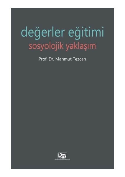 Değerler Eğitimi Sosyolojik Yaklaşım - Mahmut Tezcan
