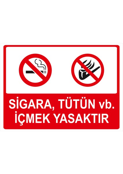 Sigara Tütün Vb Içmek Yasaktır Isg Uyarı Levhası fiyatları
