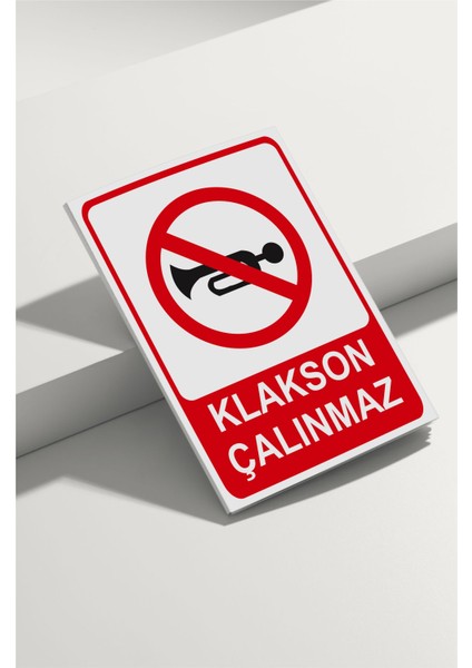 Klakson Çalınmaz Isg Uyarı Levhası