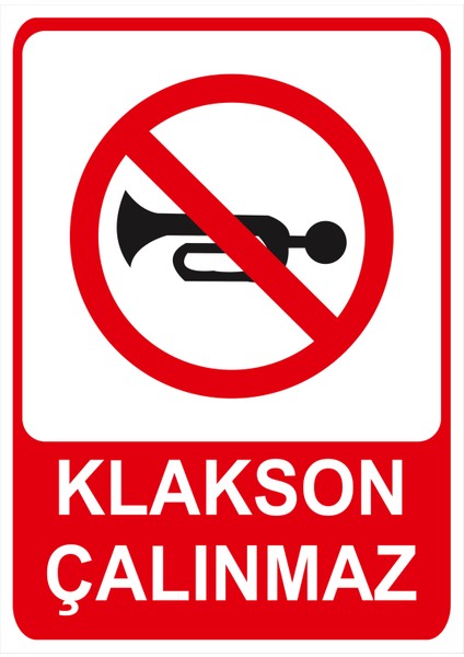 Klakson Çalınmaz Isg Uyarı Levhası fiyatları
