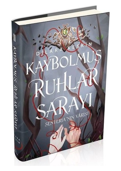 Kaybolmuş Ruhlar Sarayı 2: Senteria'nın Varisi (Ciltli)