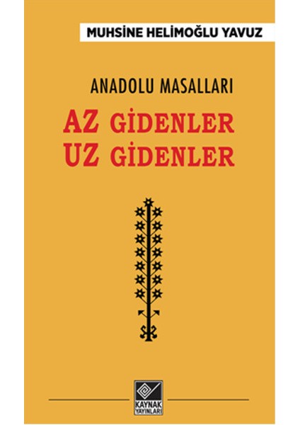 Anadolu Masalları - Az Gidenler Uz Gidenler
