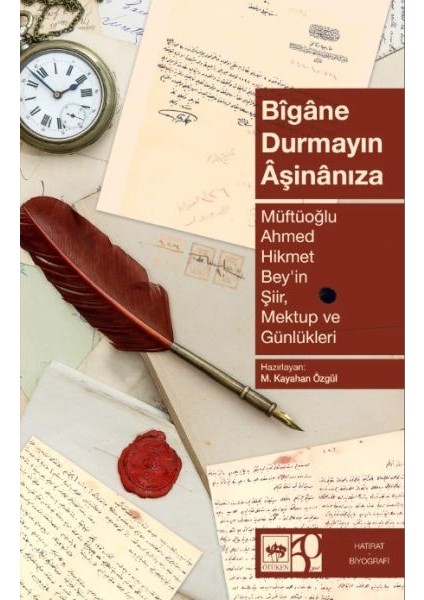 Bîgâne Durmayın Âşinânıza