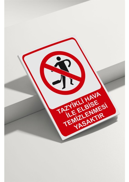 Tazyikli Hava Ile Elbise Temizlemek Yasaktır Isg Uyarı Levhası