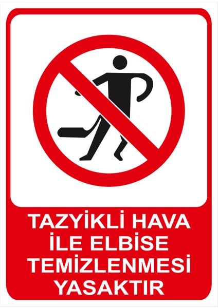 Tazyikli Hava Ile Elbise Temizlemek Yasaktır Isg Uyarı Levhası fiyatları