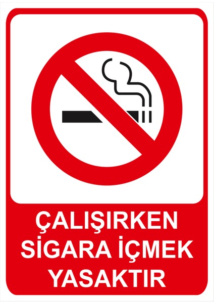 Çalışırken Sigara Içmek Yasaktır Isg Uyarı Levhası fiyatları