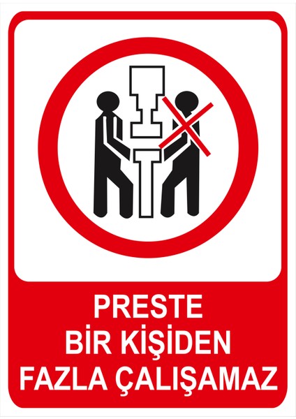 Preste Bir Kişiden Fazla Çalışamaz İsg Uyarı Levhası fiyatları