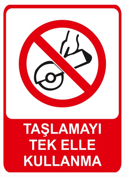 Taşlamayı Tek Elle Kullanma Isg Uyarı Levhası fiyatları