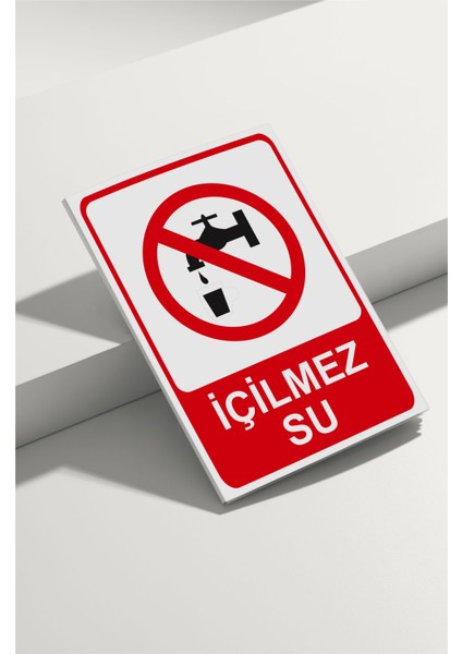 Içilmez Su Isg Uyarı Levhası