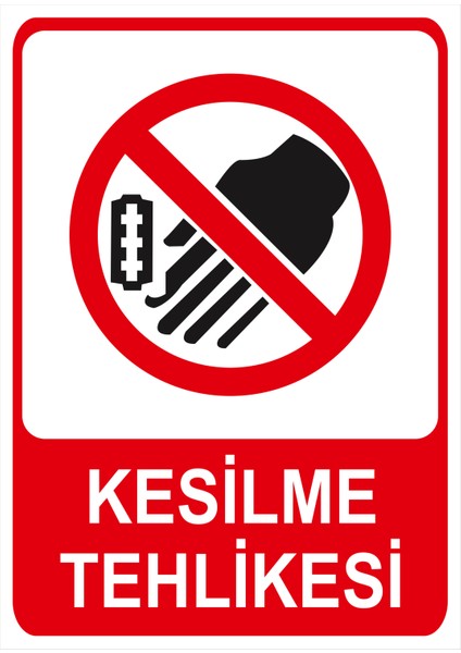 Kesilme Tehlikesi Isg Uyarı Levhası fiyatları