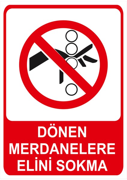 Dönen Merdanelere Elini Sokma Isg Uyarı Levhası fiyatları