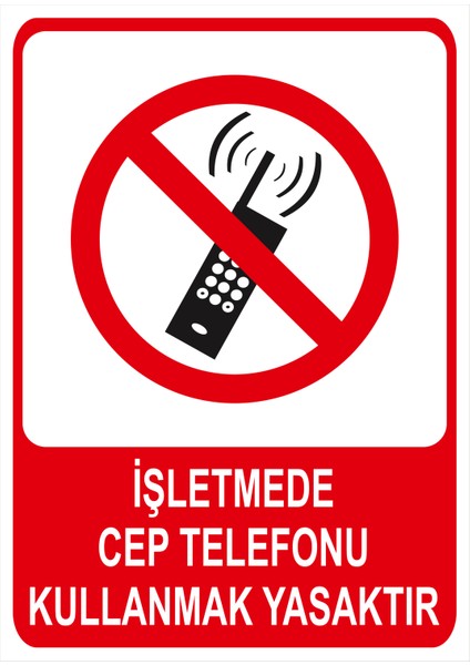 Işletmede Cep Telefonu Kullanmak Yasaktır Isg Uyarı Levhası fiyatları