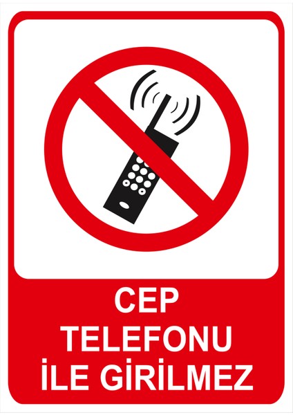 Cep Telefonu Ile Girilmez Isg Uyarı Levhası fiyatları